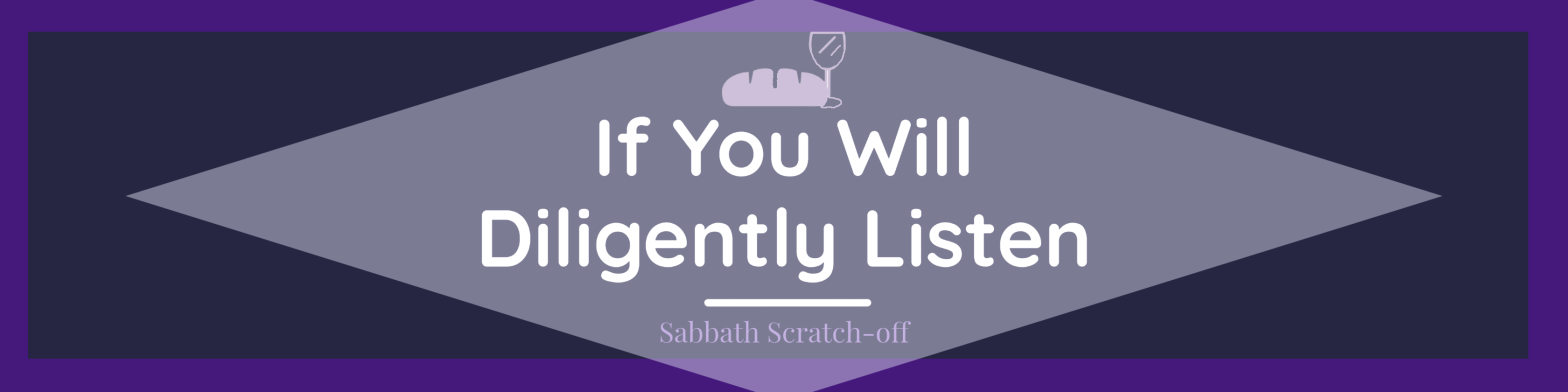 If you will diligently listen